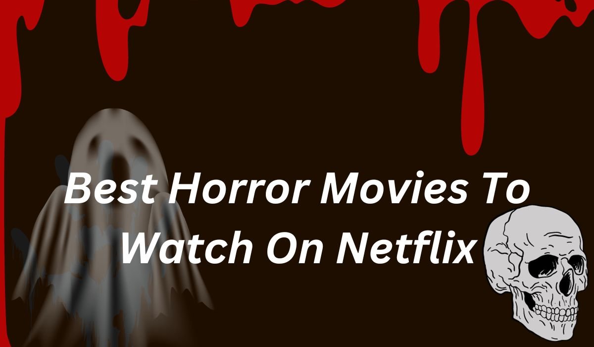 Best Horror Movies on Netflix